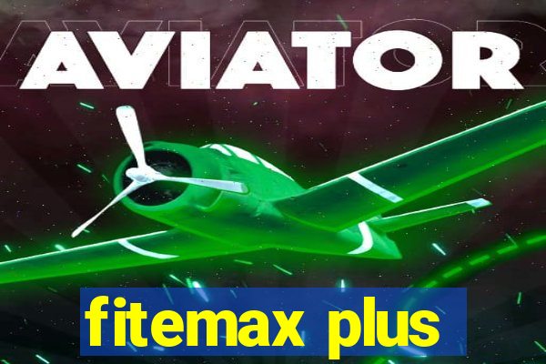 fitemax plus